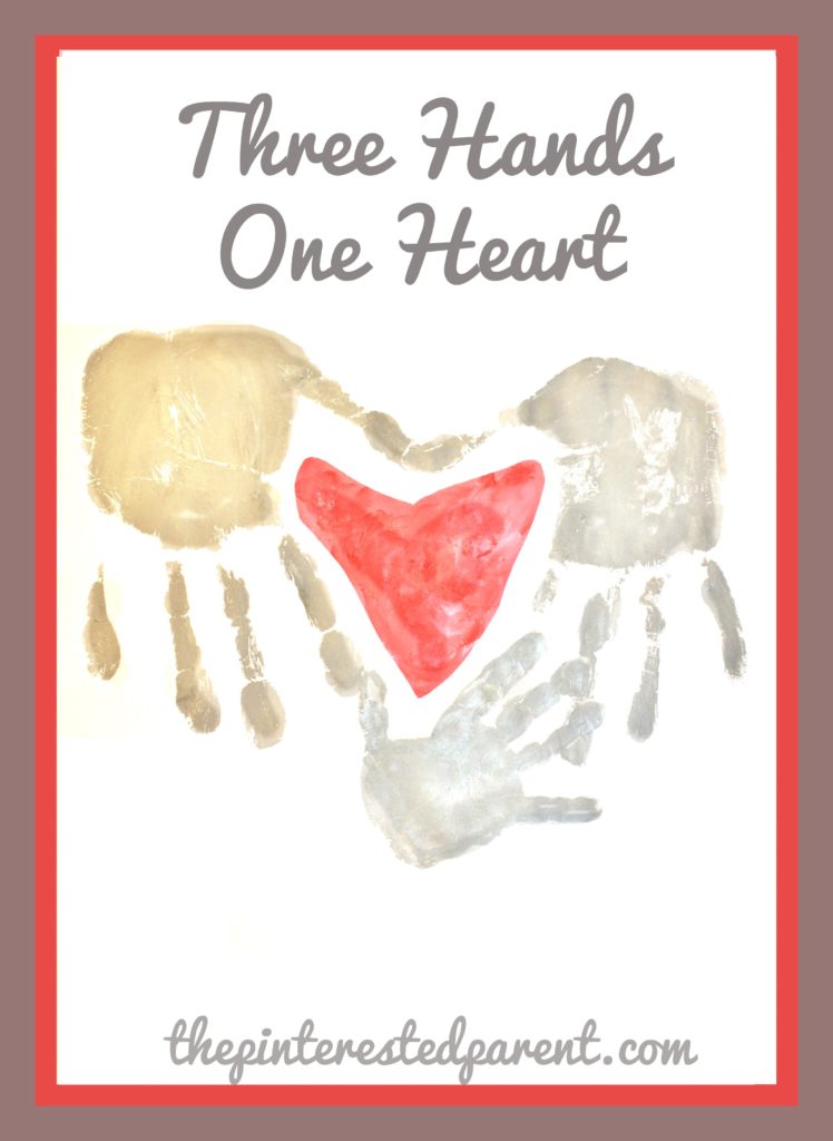Three Hands One Heart Handprint Craft - a sweet gift for the family - mom, dad & child