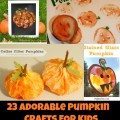 23 Adorable Pumpkin Crafts For Kids For The Fall