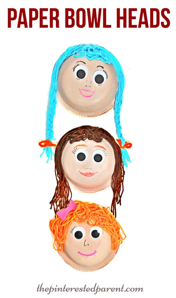 Paper bowl heads & faces with yarn hair. A fun arts & crafts project for kids