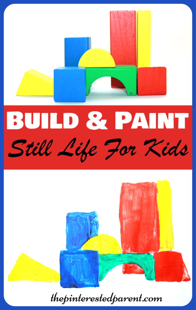 Build & Paint beginner still life art for kids - construct your own still life paintings with blocks