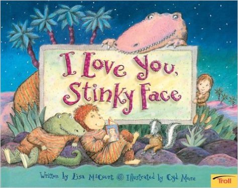 I Love You Stinky Face by Lisa McCourt - funny books for kids