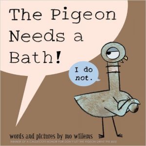 The Pigeon Needs a Bath by Mo Willems - funny books for preschoolers