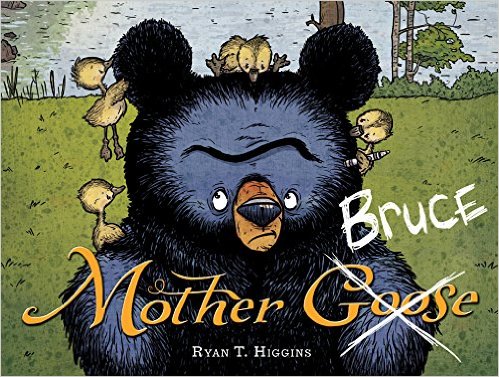 Mother Bruce by Ryan T Higgins - funny books for preschoolers