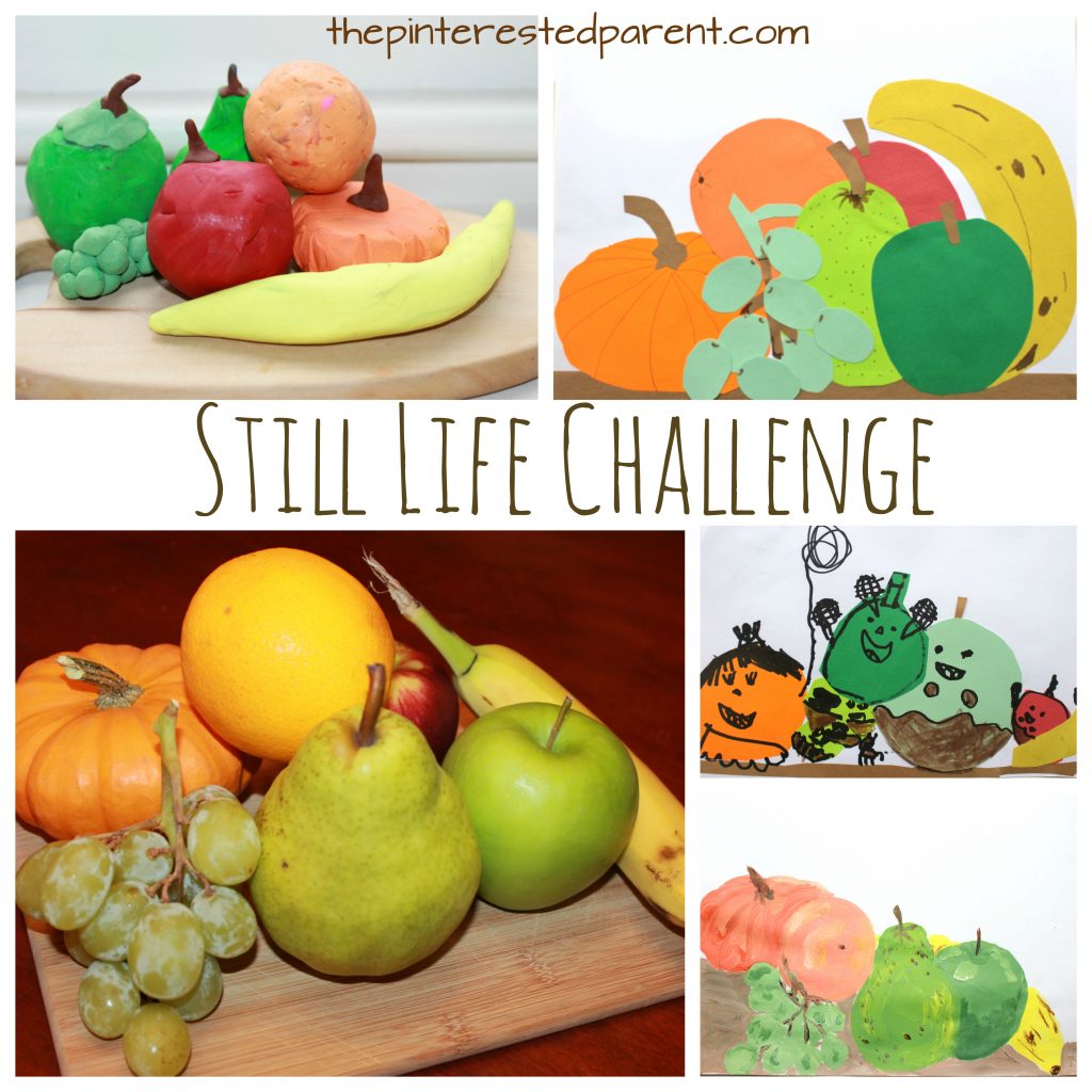 Still Life Challenge for kids - Still life does not just have to be painting. Sketch, paint, cut, glue or mold a still life out of play dough or clay. Kid's and preschoolers arts & crafts - fruit