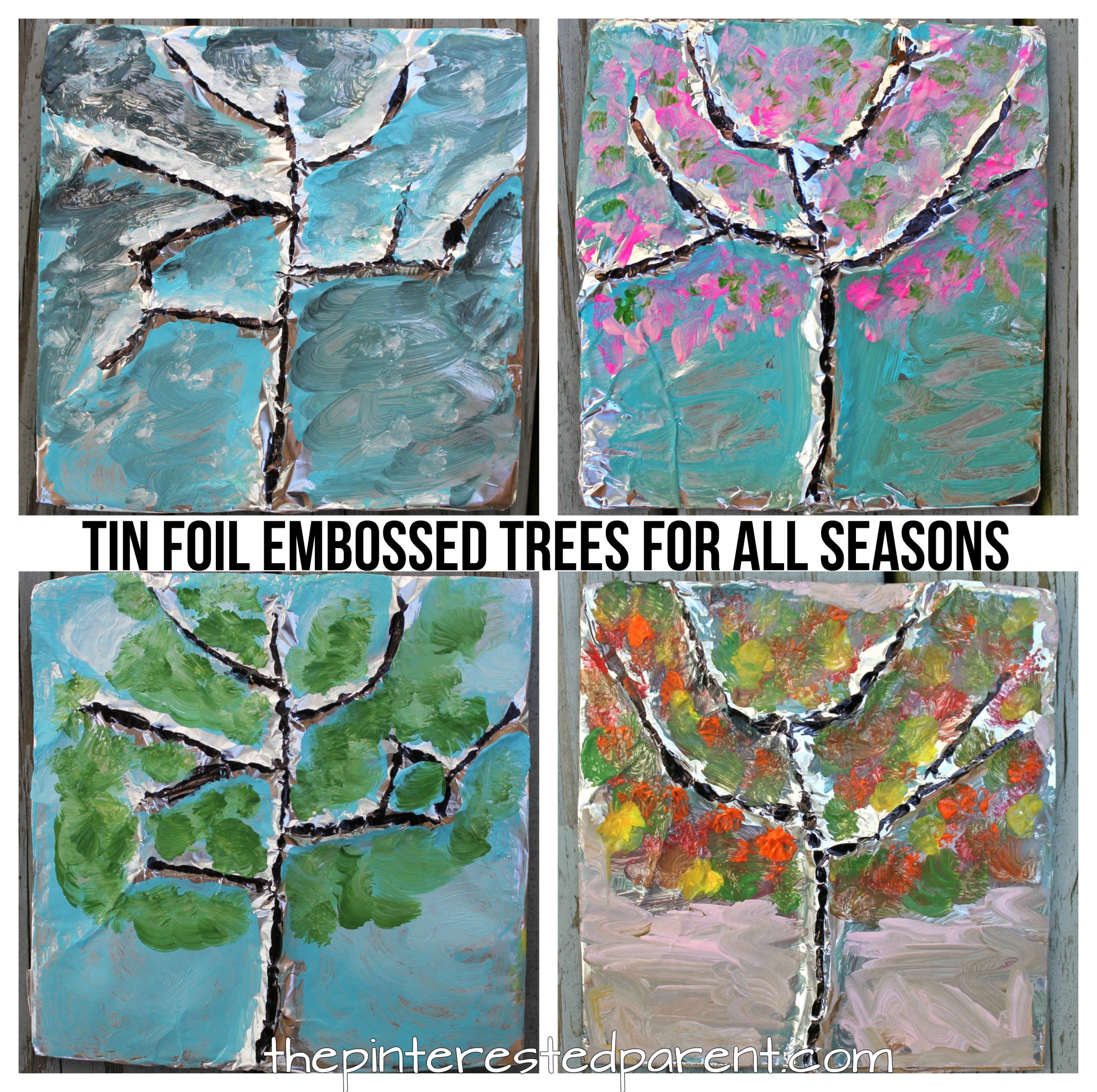 Tin foil embossed painted trees for all seasons. Make winter, spring, summer and fall trees using nature, aluminum foil and paint. Arts and crafts for kids