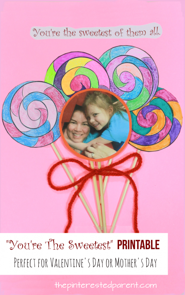 "You're The Sweetest" Lollipop Printable for Valentine's Day or Mother's Day or just because. A cute card idea. Just print, color and glue. Arts and crafts for kids